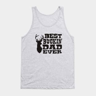 BEST BUCKIN DAD EVER Tank Top